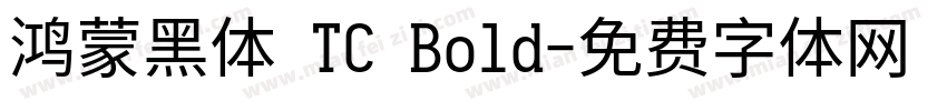 鸿蒙黑体 TC Bold字体转换